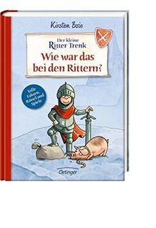 Der kleine ritter trenk wie - ritter, trenk.